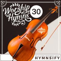 Hymnsify - 30 Cello & Piano Hymns Worship Instrumental Music