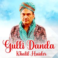 Khalil Haider - Gulli Danda