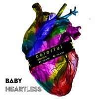 BABY HEARTLESS - Colorful