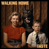 Taste - Walking Home