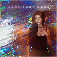 Jane - Fast Cars