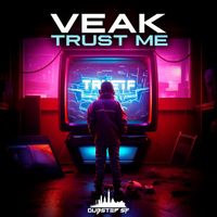 Veak - Trust Me