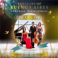 Lincoln Trio - Fantasies of Buenos Aires