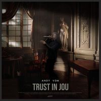 Andy Vdm - Trust In Jou