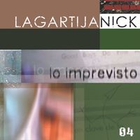 Lagartija Nick - Lo imprevisto (Explicit)