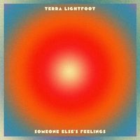 Terra Lightfoot - Someone Else's Feelings
