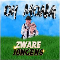 Zware Jongens - Oh Mona