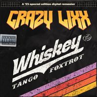 Crazy Lixx - Whiskey Tango Foxtrot ('23) (Explicit)