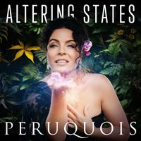 Peruquois - Altering States