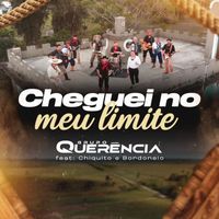 Grupo Querência - Cheguei no Meu Limite (feat. Chiquito & Bordoneio)