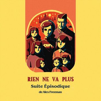 Alex Freeman - Rien Ne Va Plus