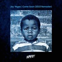 Jay Vegas - Come Soon (2023 Remaster)