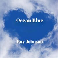 Ray Johnson - Ocean Blue
