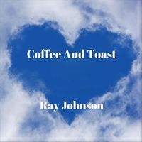 Ray Johnson - Coffee and Toast