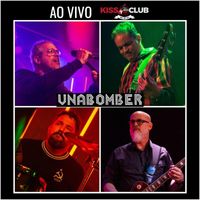 Unabomber - Unabomber ao Vivo no Kissclub (Explicit)