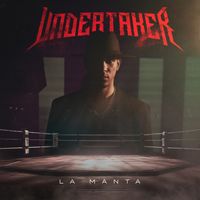 La Manta - UNDERTAKER (Explicit)