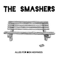 The Smashers - Alles Für Den Heimweg (Explicit)
