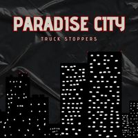 Truck Stoppers - Paradise City