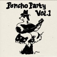 Real Ponchos - Poncho Party, Vol. 1 (Live)