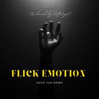 Flick Emotion - Hold Yuh Down