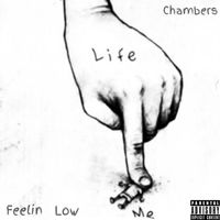 Chambers - Feelin Low (Explicit)
