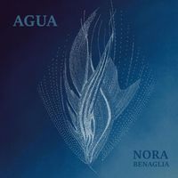 Nora Benaglia - Agua