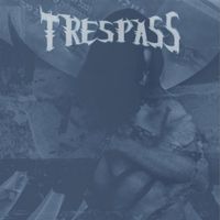 Trespass - Breaking the Chains