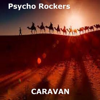 Psycho Rockers - Caravan