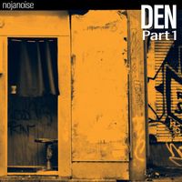 Nojanoise - DEN (Part 1)