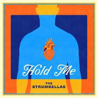The Strumbellas - Hold Me (Single)