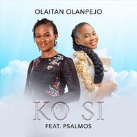 Olaitan Olanpejo - Ko Si (feat. Psalmos)