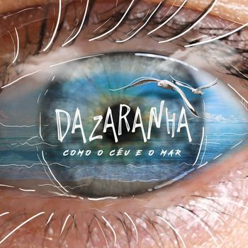 Dazaranha - Como o Céu e o Mar