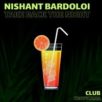 Nishant Bardoloi - Take Back The Night