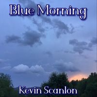 Kevin Scanlon - Blue Morning