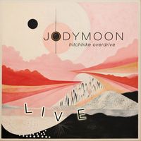 Jodymoon - Hitchhike Overdrive (Live in Rotterdam 2015)