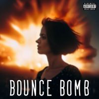 Andy - Bounce Bomb (Explicit)