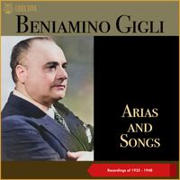 Beniamino Gigli - Arias and Songs (Recordings of 1932 - 1948)