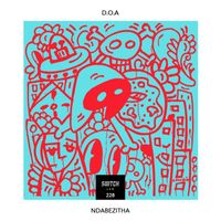 D.O.A - Ndabezitha
