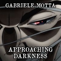 Gabriele Motta - Approaching Darkness (From "Baki")