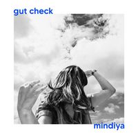 Mindiya - Gut Check (Explicit)