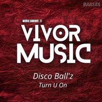 Disco Ball'z - Turn U On