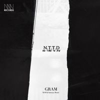 Gram - N.T.T.D (No Time To Die) (2023 Remastered Version)