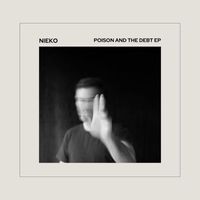 Nieko - Poison and The Debt EP