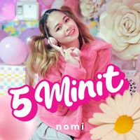 Nomi - 5 Minit