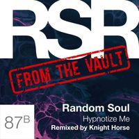 Random Soul - Hypnotize Me (Knight Horse Remix)