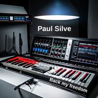 Paul Silve - Back My Freedom