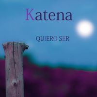 Katena - QUIERO SER