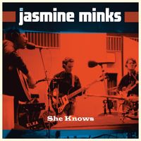 The Jasmine Minks - She Knows