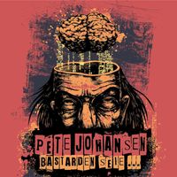 Pete Johansen - Bastarden seie...