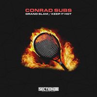 Conrad Subs - Grand Slam / Keep It Hot